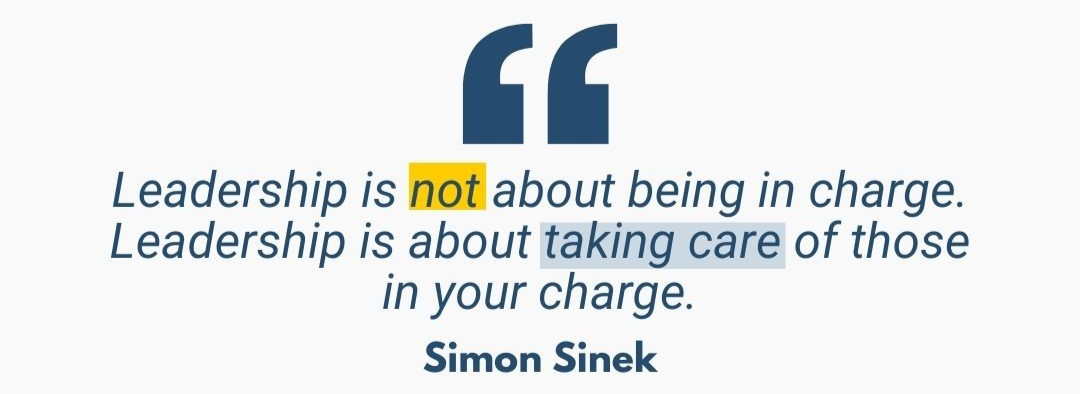 "Leadership is not about being in charge. Leadership is about taking care of those in your charge." - Simon Sinek